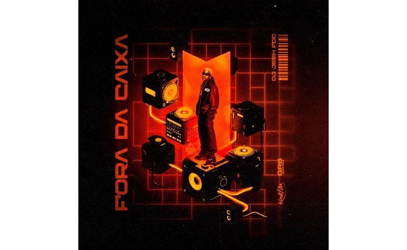 DJ Jeeh FDC apresenta “Fora da Caixa”, EP de 4 faixas com feats marcantes e estética inovadora